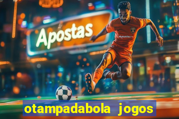 otampadabola jogos ao vivo palmeiras